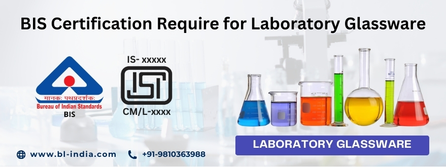 Why Should Laboratory Glassware Manufacturers Require BIS Certification in India?